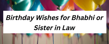 Birthday Wishes for Bhabhi or Sister in Law