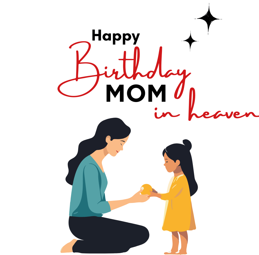 Happy Birthday Mom in Heaven – Heartfelt Wishes & Messages Happy Birthday Mom in heaven