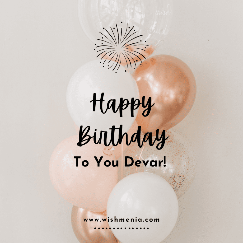 Birthday Wishes for Devar -Heartfelt and Sweets Messages Birthday Wishes for Devar