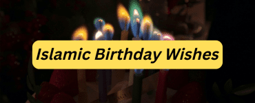 Islamic Birthday Wishes, Quotes, and Duas for Everyone