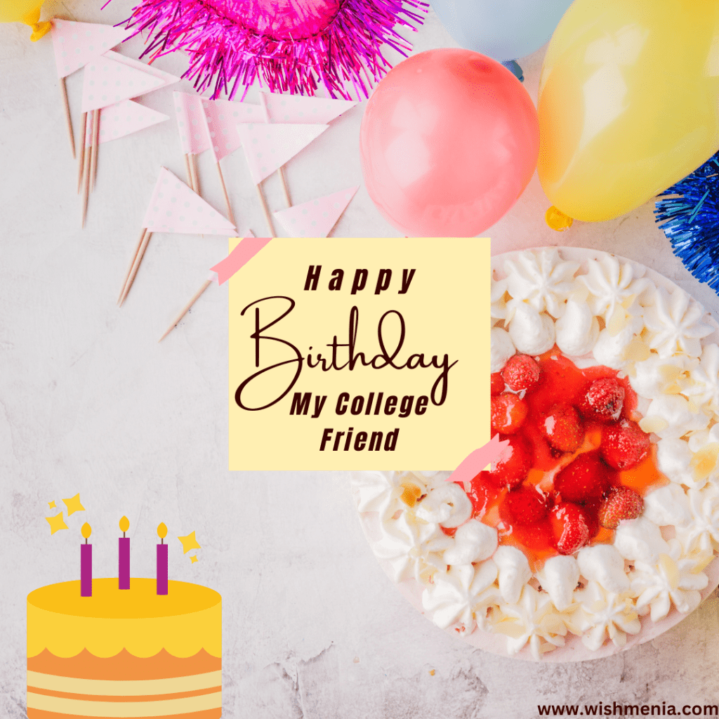 wishing college friend happy birthday