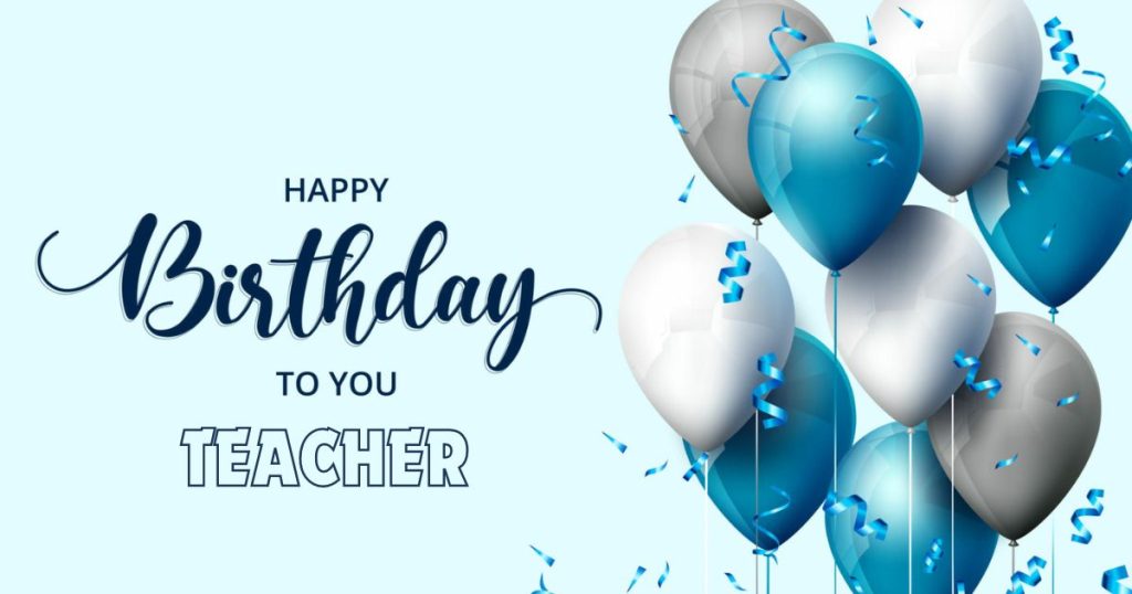 heart touching happy birthday wishes for teacher